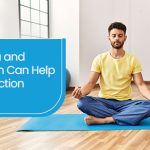 How Yoga and Meditation Can Help With Addiction Recovery